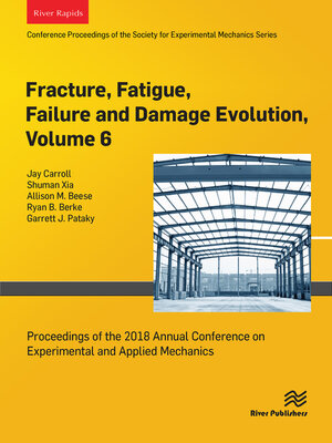 cover image of Fracture, Fatigue, Failure and Damage Evolution, Volume 6